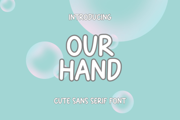 Our Hand: A Fun Font for Web Design